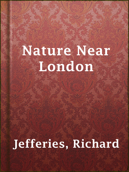 Title details for Nature Near London by Richard Jefferies - Available